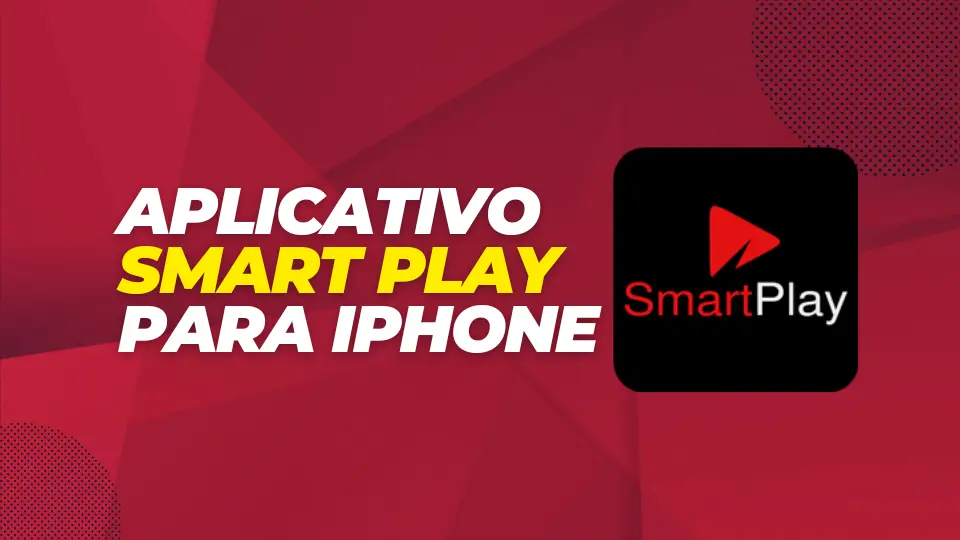 Aplicativo Smart Play para iPhone