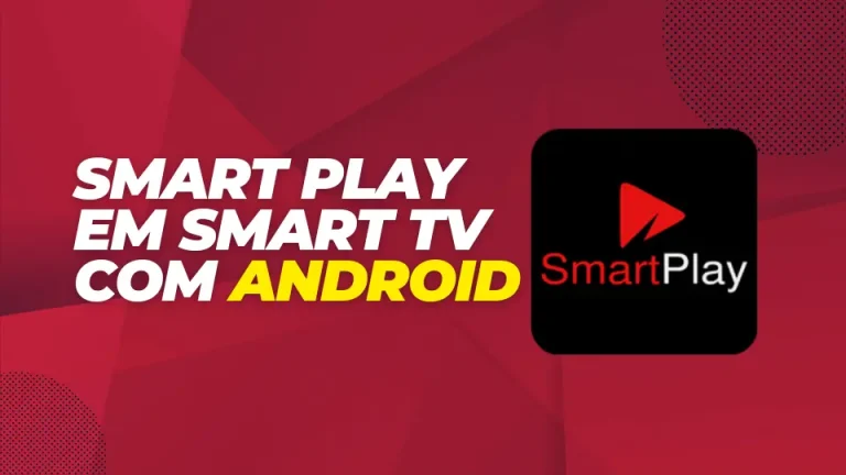 Smart Play em Smart TV com Android