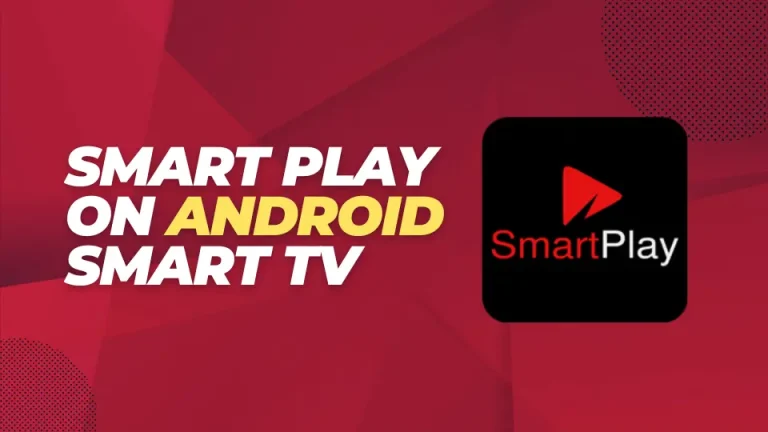 Smart Play on Android Smart TV