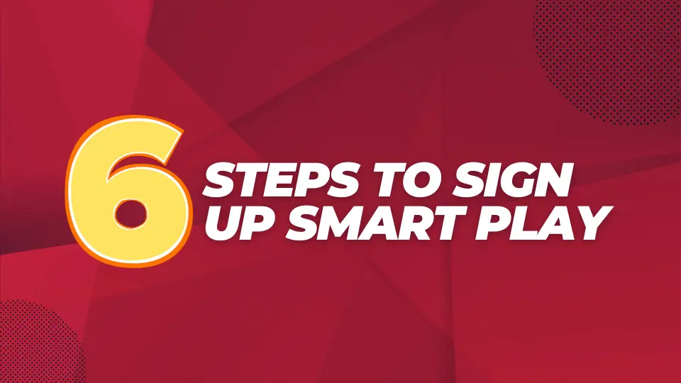 steps to sign up for Smart Play