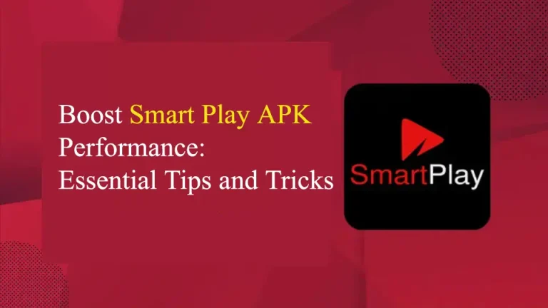 Boost Smart Play APK Performance: Essential Tips and Tricks