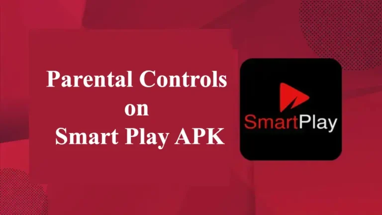 Parental Controls on Smart Play APK