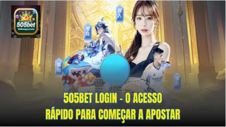 505bet Login – O acesso rápido para começar a apostar